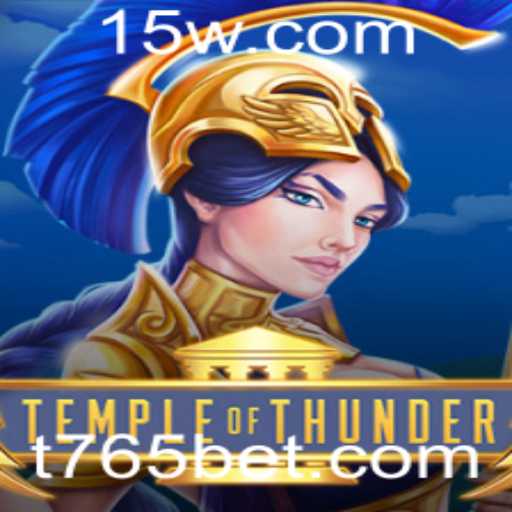 TempleofThunder: Descubra o Jogo e as Novas Emoções com 765 Bet